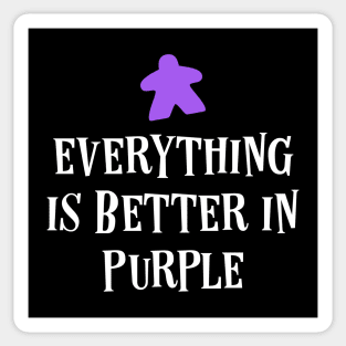 Everything is Better in Purple Board Games Meeples Tabletop RPG Vault Sticker